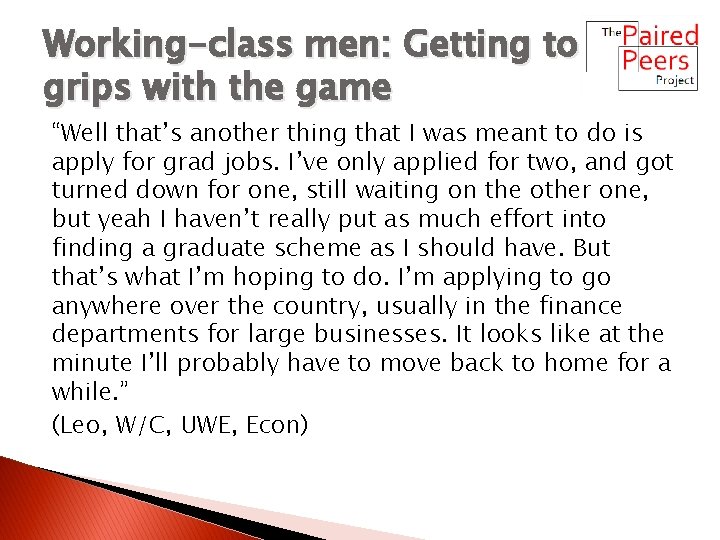 Working-class men: Getting to grips with the game “Well that’s another thing that I