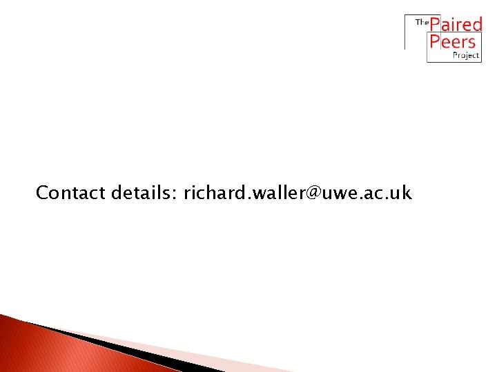 Contact details: richard. waller@uwe. ac. uk 
