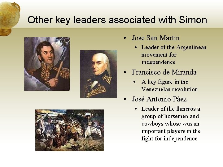 Other key leaders associated with Simon • Jose San Martin • Leader of the