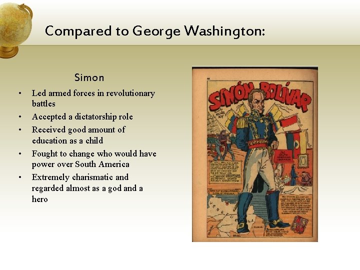 Compared to George Washington: Simon • • • Led armed forces in revolutionary battles