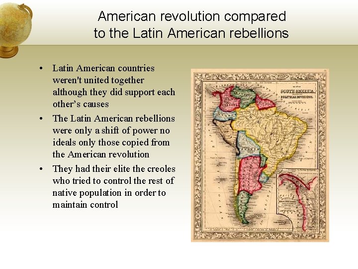 American revolution compared to the Latin American rebellions • Latin American countries weren't united