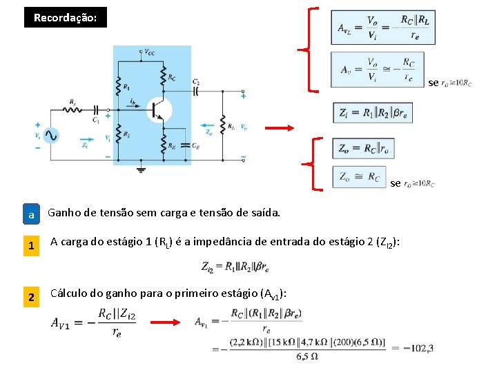 Recordação: se se a Ganho de tensão sem carga e tensão de saída. 1