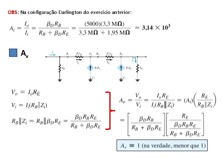 OBS: Na configuração Darlington do exercício anterior: Av 