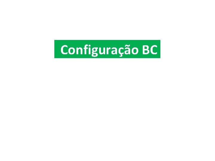 Configuração BC 