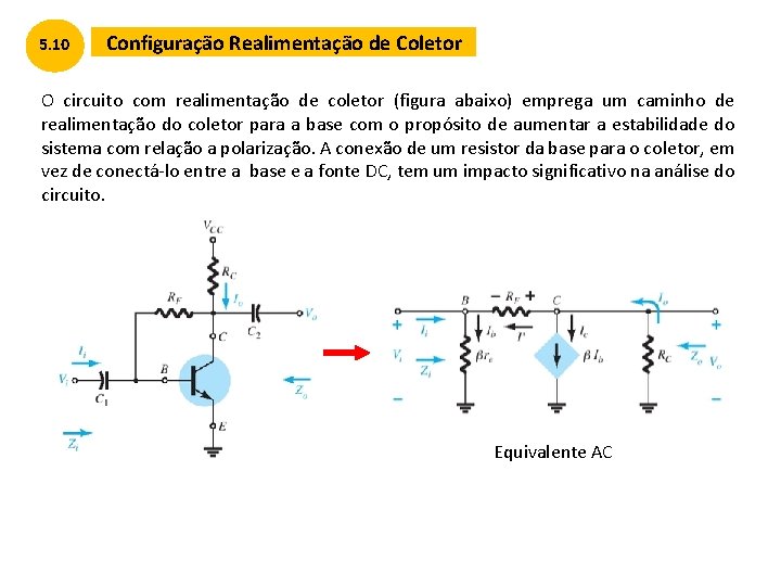 5. 10 Configuração Realimentação de Coletor O circuito com realimentação de coletor (figura abaixo)