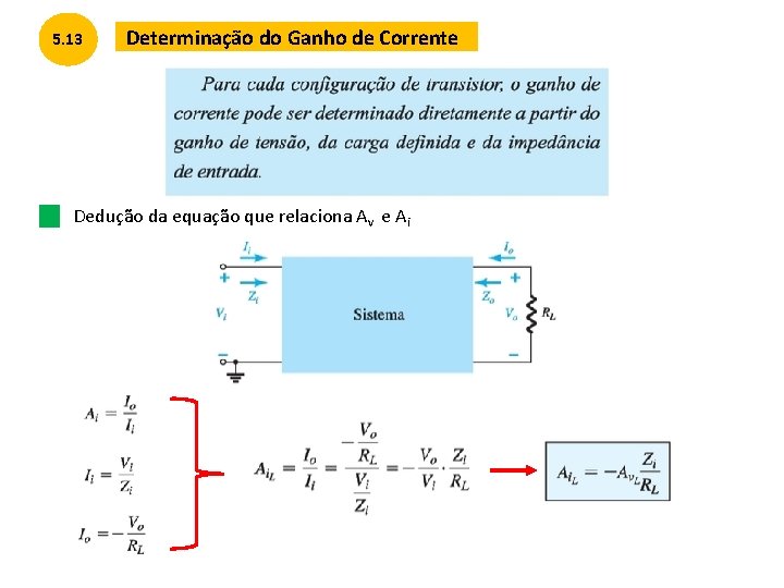 5. 13 Determinação do Ganho de Corrente Dedução da equação que relaciona Av e