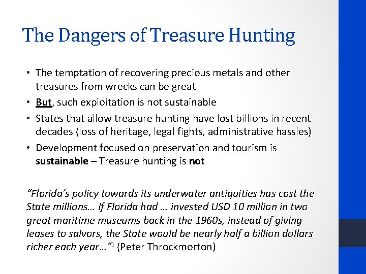 The Dangers of Treasure Hunting • The temptation of recovering precious metals and other