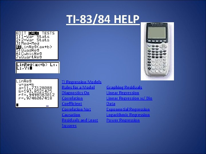 TI-83/84 HELP TI Regression Models Rules for a Model Diagnostics On Correlation Coefficient Correlation