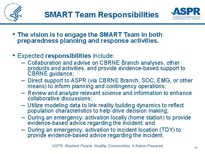 SMART Team Responsibilities • The vision is to engage the SMART Team in both