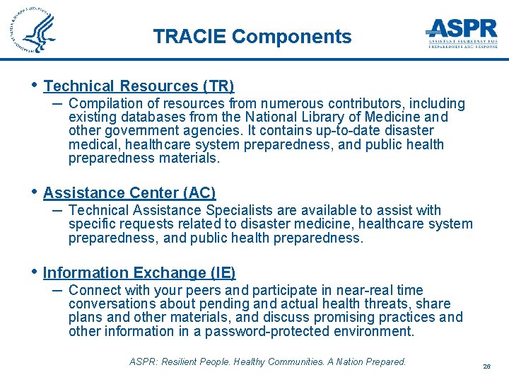 TRACIE Components • Technical Resources (TR) ─ Compilation of resources from numerous contributors, including