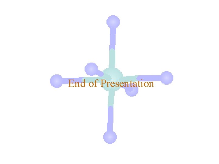 End of Presentation 