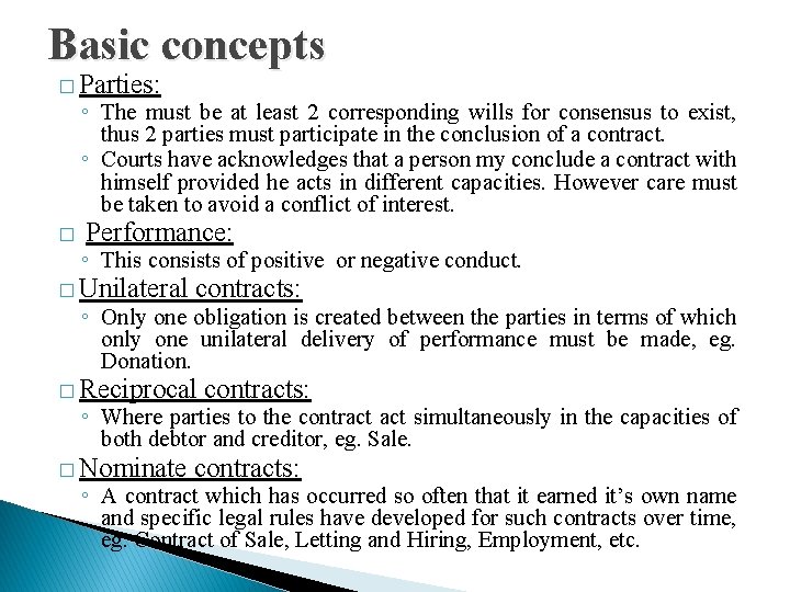 Basic concepts � Parties: ◦ The must be at least 2 corresponding wills for