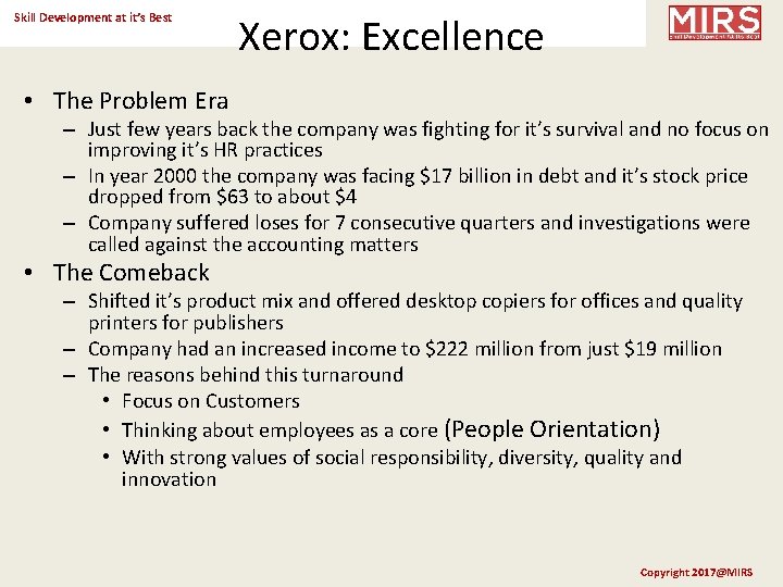 Skill Development at it’s Best Xerox: Excellence • The Problem Era – Just few
