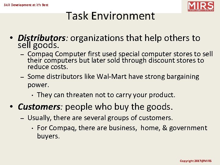 Skill Development at it’s Best Task Environment • Distributors: organizations that help others to