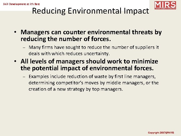 Skill Development at it’s Best Reducing Environmental Impact • Managers can counter environmental threats