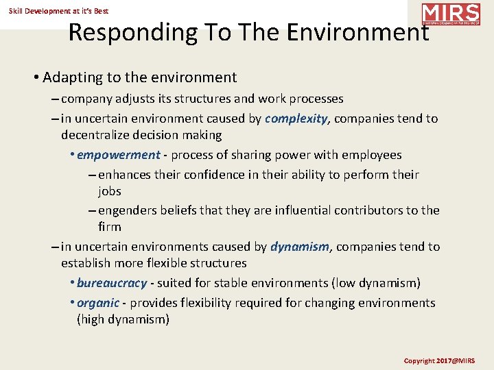 Skill Development at it’s Best Responding To The Environment • Adapting to the environment