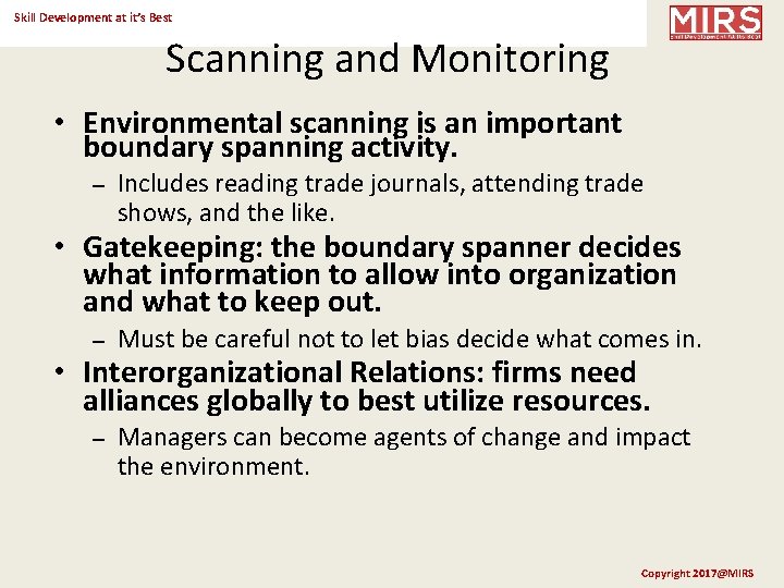 Skill Development at it’s Best Scanning and Monitoring • Environmental scanning is an important