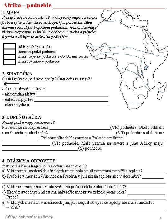Afrika – podnebie __________________ 1. MAPA Pracuj s učebnicou na str. 18. V obrysovej