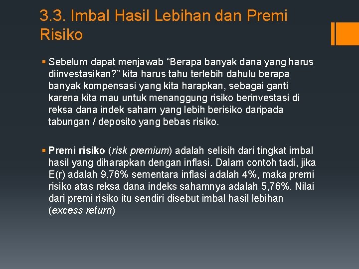 3. 3. Imbal Hasil Lebihan dan Premi Risiko § Sebelum dapat menjawab “Berapa banyak