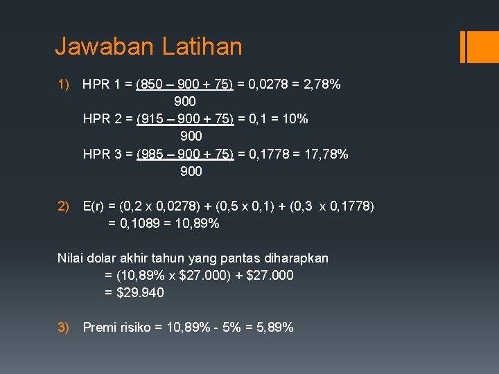 Jawaban Latihan 1) HPR 1 = (850 – 900 + 75) = 0, 0278