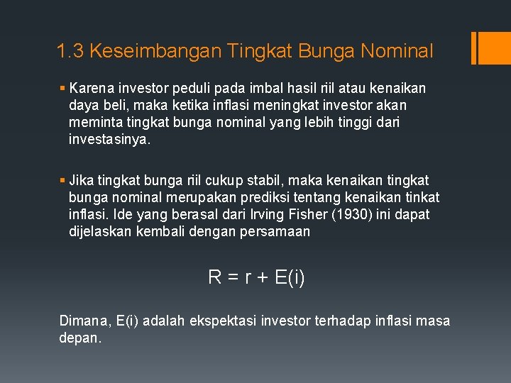 1. 3 Keseimbangan Tingkat Bunga Nominal § Karena investor peduli pada imbal hasil riil