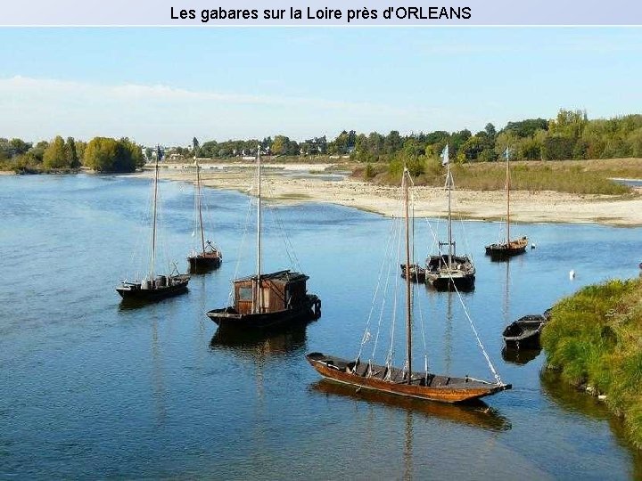 Les gabares sur la Loire près d'ORLEANS 