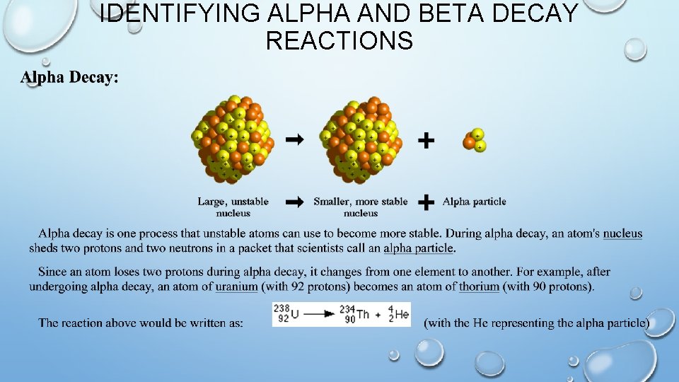 IDENTIFYING ALPHA AND BETA DECAY REACTIONS 
