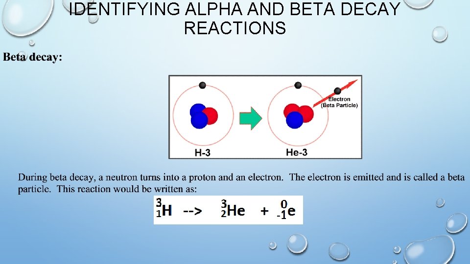 IDENTIFYING ALPHA AND BETA DECAY REACTIONS 