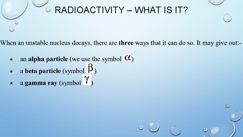 RADIOACTIVITY – WHAT IS IT? 