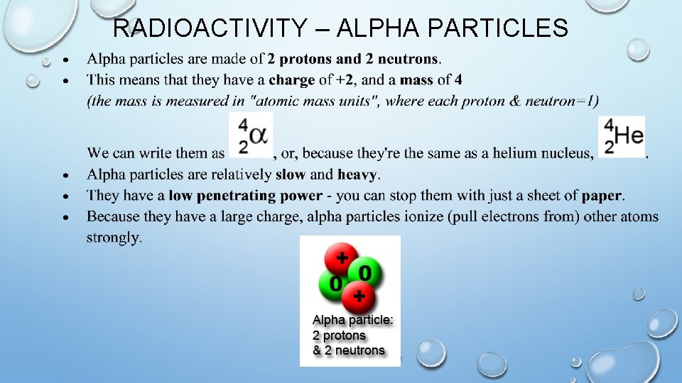 RADIOACTIVITY – ALPHA PARTICLES 