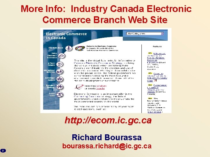 More Info: Industry Canada Electronic Commerce Branch Web Site http: //ecom. ic. gc. ca