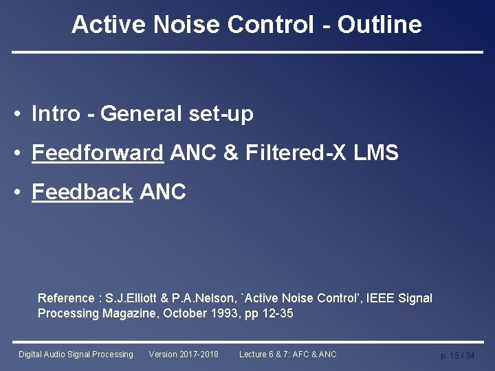 Active Noise Control - Outline • Intro - General set-up • Feedforward ANC &