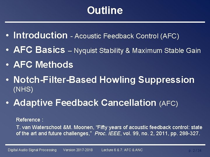 Outline • Introduction - Acoustic Feedback Control (AFC) • AFC Basics – Nyquist Stability