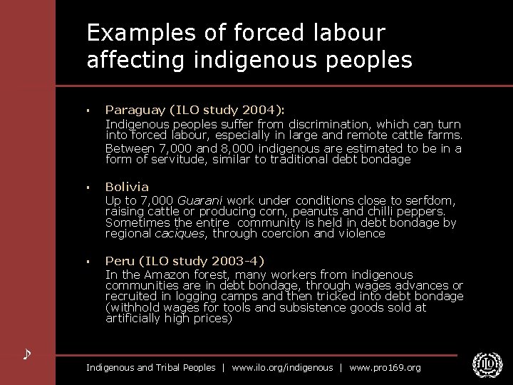 Examples of forced labour affecting indigenous peoples § Paraguay (ILO study 2004): Indigenous peoples