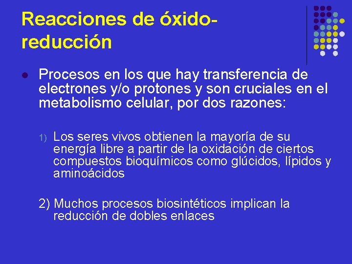 Reacciones de óxidoreducción l Procesos en los que hay transferencia de electrones y/o protones