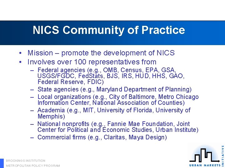 NICS Community of Practice • Mission – promote the development of NICS • Involves