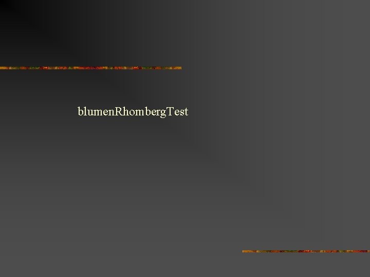 blumen. Rhomberg. Test 