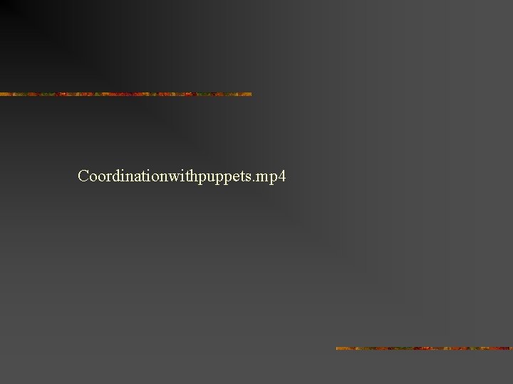 Coordinationwithpuppets. mp 4 
