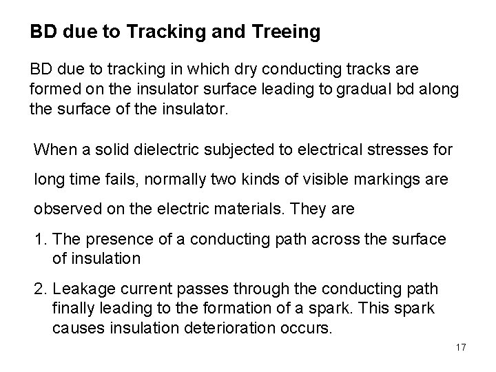BD due to Tracking and Treeing BD due to tracking in which dry conducting