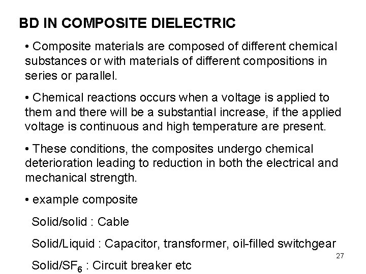 BD IN COMPOSITE DIELECTRIC • Composite materials are composed of different chemical substances or