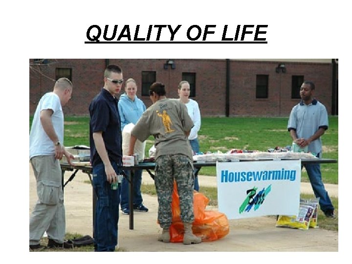 QUALITY OF LIFE 