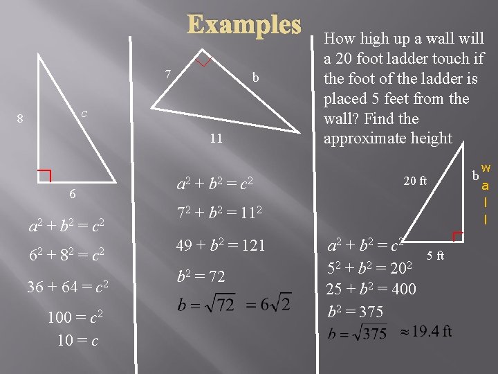 Examples 7 b c 8 11 a 2 + b 2 = c 2