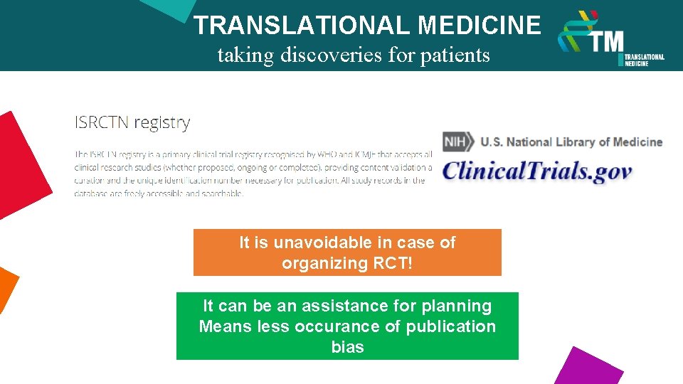 TRANSLATIONAL MEDICINE taking discoveries for patients benefits It is unavoidable in case of organizing