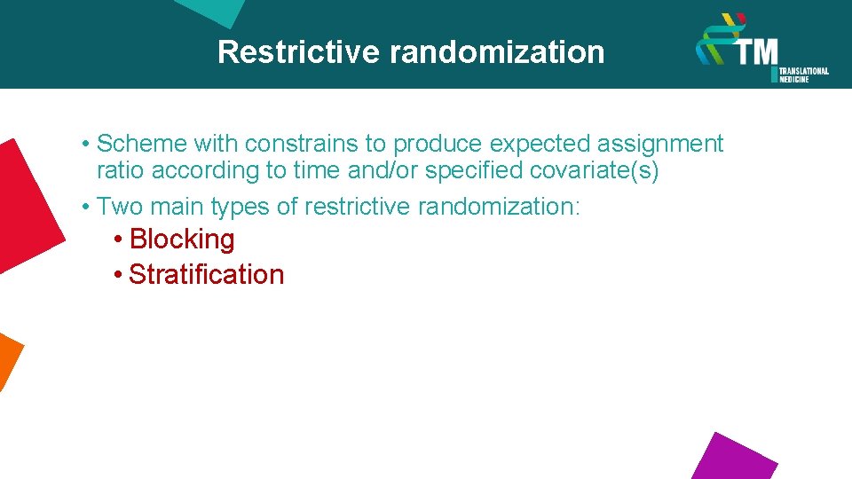 Restrictive randomization • Scheme with constrains to produce expected assignment ratio according to time