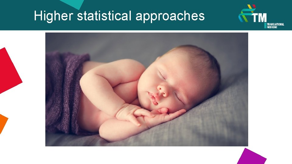 Higher statistical approaches 