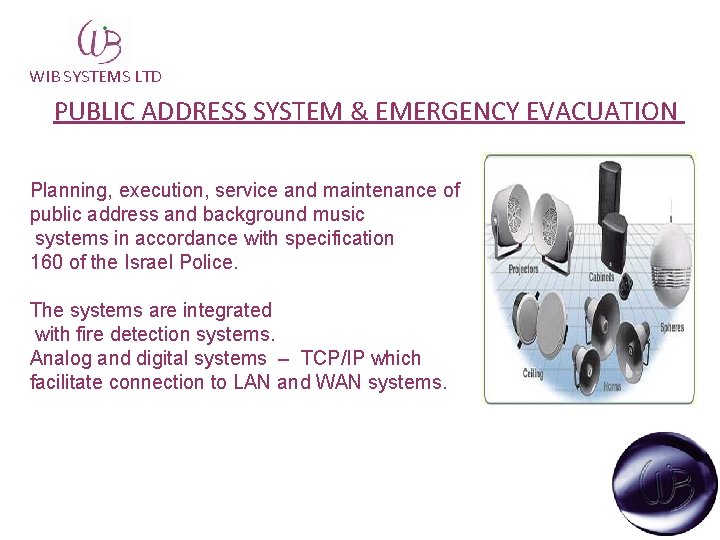 WIB SYSTEMS LTD PUBLIC ADDRESS SYSTEM & EMERGENCY EVACUATION Planning, execution, service and maintenance