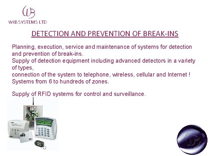 WIB SYSTEMS LTD DETECTION AND PREVENTION OF BREAK-INS Planning, execution, service and maintenance of