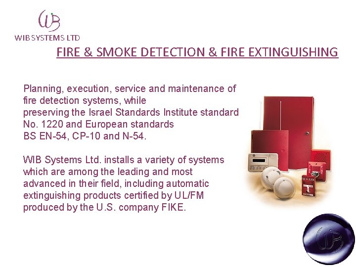 WIB SYSTEMS LTD FIRE & SMOKE DETECTION & FIRE EXTINGUISHING Planning, execution, service and