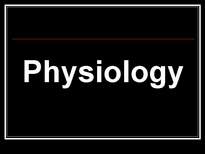 Physiology 