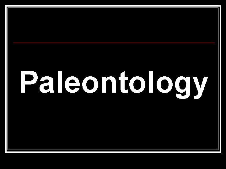 Paleontology 